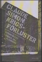 Krigsf&ouml;rluster: tv&aring; romaner om retr&auml;tt och nederlag (V&auml;gen till Flandern; Lyxhotellet)
