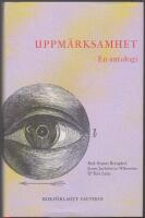 Uppm&auml;rksamhet: en antologi