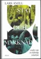 Stat och marknad: ess&auml;er om en k&auml;nslig relation