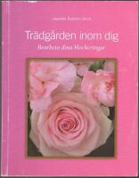 Tr&auml;dg&aring;rden inom dig: bearbeta dina blockeringar