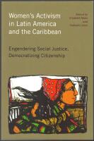 Women's Activism in Latin America and the Caribbean: Engendering Social Justice, Democratizing Citizenship