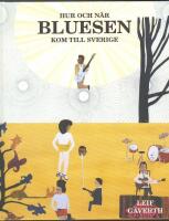 Hur och n&auml;r bluesen kom till Sverige