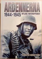 Ardennerna 1944-1945: Hitlers vinteroffensiv