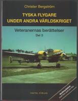 Tyska flygare under andra v&auml;rldskriget: veteranernas ber&auml;ttelser. Del 3