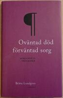 Ov&auml;ntad d&ouml;d - f&ouml;rv&auml;ntad sorg: en etnologisk studie av s&ouml;rjandets processer