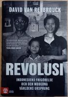 Revolusi: Indonesiens frig&ouml;relse och den moderna v&auml;rldens ursprung