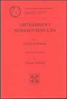 Ortnamnen i Norrbottens l&auml;n Del 9 Lule&aring; kommun, A Bebyggelsenamn