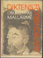 Diktens f&ouml;rbindelser: om St&eacute;phane Mallarm&eacute;