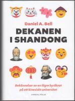 Dekanen i Shandong: bek&auml;nnelser av en l&auml;gre byr&aring;krat p&aring; ett kinesiskt universitet