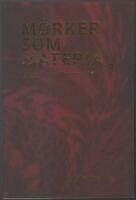 M&ouml;rker som material: en ess&auml; om filmens d&ouml;d