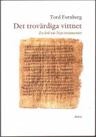 Det trov&auml;rdiga vittnet: en bok om Nya testamentet