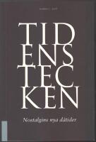 Tidens tecken / Nostalgins nya d&aring;tider