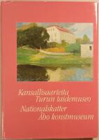 Kansallisaarteita: Nationalskatter / Turun taidemuseo = &Aring;bo konstmuseum