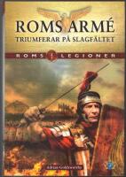 Roms legioner Del 1: Roms arm&eacute; triumferar p&aring; slagf&auml;ltet 
