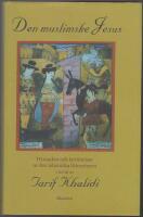 Den muslimske Jesus: yttranden och ber&auml;ttelser ur den islamska litteraturen