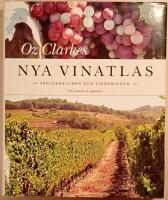 Oz Clarkes nya vinatlas: världens viner och vinregioner