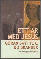Ett &aring;r med Jesus: predikningar och samtal