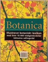 Botanica: illustrerat botaniskt lexikon med &ouml;ver 10000 tr&auml;dg&aring;rdsv&auml;xter inklusive odlingsr&aring;d