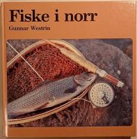 Fiske i norr: fj&auml;llfiske med r&aring;d och anvisningar