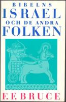 Bibelns Israel och de andra folken: fr&aring;n utt&aring;get ur Egypten till Jerusalems fall 70 e Kr