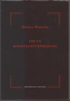Om en minnesanstr&auml;ngning - efter ett brev fr&aring;n Robert Antelme