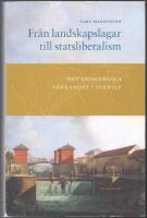 Fr&aring;n landskapslagar till statsliberalism: det ekonomiska t&auml;nkandet i Sverige