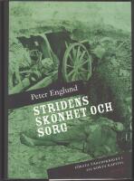 Stridens sk&ouml;nhet och sorg: f&ouml;rsta v&auml;rldskriget i 212 korta kapitel
