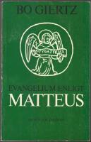 Evangelium enligt Matteus: p&aring; modern svenska: med korta f&ouml;rklaringar f&ouml;r lekm&auml;n