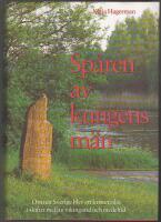 Sp&aring;ren av kungens m&auml;n: om n&auml;r Sverige blev ett kristet rike i skiftet mellan vikingatid och medeltid