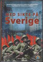 Med sikte p&aring; Sverige: Sovjetunionens hemliga planer och operationer i Skandinavien under kalla kriget