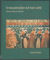 En bonadsm&aring;lare och hans v&auml;rld: Johannes Nilsson i Breared