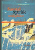 Samtal, spr&aring;k och m&ouml;jligheter: psykoterapi och konsultation ur postmodern synvinkel