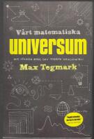 V&aring;rt matematiska universum: mitt s&ouml;kande efter den yttersta verkligheten