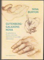 Gutenberggalaxens nova: en ess&auml;ber&auml;ttelse om Erasmus av Rotterdam, humanismen och 1500-talets medierevolution