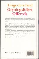 Trilogon om tr&auml;len Holme (Tr&auml;gudars land; Gryningsfolket; Offerr&ouml;k)