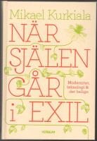 N&auml;r sj&auml;len g&aring;r i exil: modernitet, teknologi och det heliga