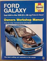 Ford Galaxy Service and Repair Manual Sept 2000 to Mar 2006 (X to 06 reg) Petrol & Diesel: Haynes Owners Workshop Manual