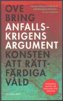 Anfallskrigens argument: konsten att r&auml;ttf&auml;rdiga v&aring;ld