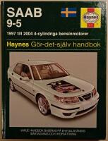 Saab 9-5: 1997 till 2004, 4-cylindriga bensinmotorer: Haynes G&ouml;r-det-sj&auml;lv-handbok