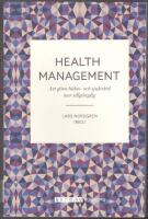 Health Management: att g&ouml;ra h&auml;lso- och sjukv&aring;rd mer tillg&auml;nglig