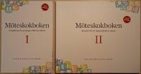 M&ouml;teskokboken I-II: (Grunderna f&ouml;r att skapa effektiva m&ouml;ten; Metoder f&ouml;r att skapa effektiva m&ouml;ten)