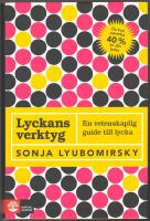Lyckans verktyg: en vetenskaplig guide till lycka