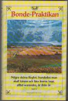 Bonde-Praktikan - N&aring;gra sk&ouml;na Reglor, huruledes man skall k&auml;nna och l&auml;ra &aring;rsens lopp, alltid warandes, &aring;r ifr&aring;n &aring;r