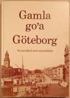 Gamla go'a G&ouml;teborg: en kavalkad med minnesbilder