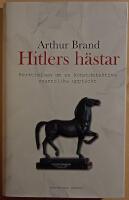 Hitlers h&auml;star: ber&auml;ttelsen om en konstdetektivs osannolika uppt&auml;ckt