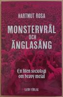 Monstervr&aring;l och &auml;nglas&aring;ng: en liten sociologi om heavy metal
