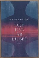Det h&auml;r &auml;r ljuset: roman