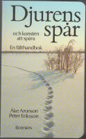 Djurens sp&aring;r och konsten att sp&aring;ra: en f&auml;lthandbok