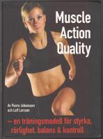 Muscle Action Quality: en tr&auml;ningsmodell f&ouml;r styrka, r&ouml;rlighet, balans & kontroll
