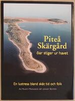 Pite&aring; sk&auml;rg&aring;rd - &ouml;ar stiger ur havet: en lustresa bland sk&auml;r, tid och folk
